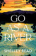 Go as a River