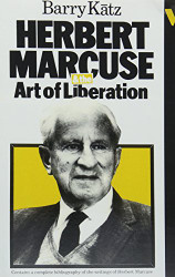 Herbert Marcuse and the Art of Liberation