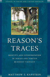 Reason's Traces: Identity and Interpretation in Indian and Tibetan