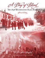 Day of Blood: The 1898 Wilmington Race Riot