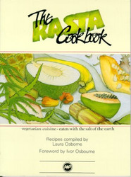Rasta Cookbook: Vegetarian Cuisine Eaten With the Salt