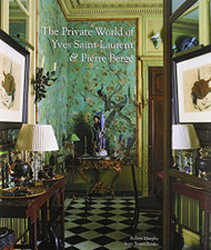 Private World of Yves Saint Laurent & Pierre Berge