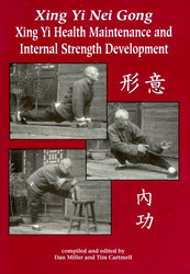 Xing Yi Nei Gong: Xing Yi Health Maintenance and Internal Strength