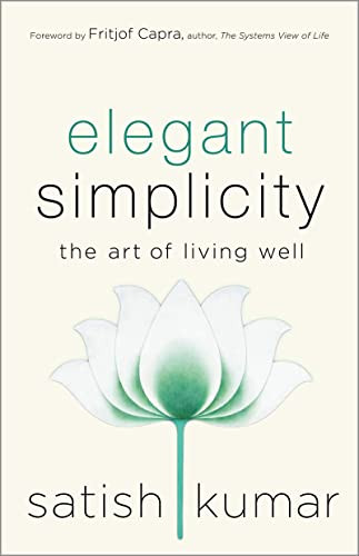 Elegant Simplicity: The Art of Living Well