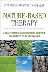Nature-Based Therapy: A Practitioner's Guide to Working Outdoors