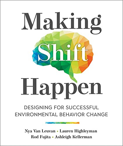 Making Shift Happen: Designing for Successful Environmental Behavior