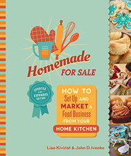 Homemade for Sale: How to Set Up and Market a Food Business from