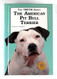 Truth about the American Pit Bull Terrier