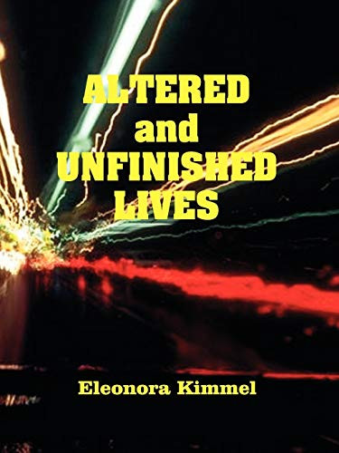 Altered and Unfinished Lives