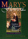 Mary's Flowers: Gardens Legends & Meditations