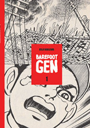 Barefoot Gen volume 1: A Cartoon Story of Hiroshima