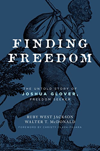 Finding Freedom: The Untold Story of Joshua Glover Freedom Seeker