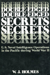 Double-Edged Secrets: U.S. Naval Intelligence Operations