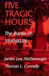 Five Tragic Hours Battle Of Franklin