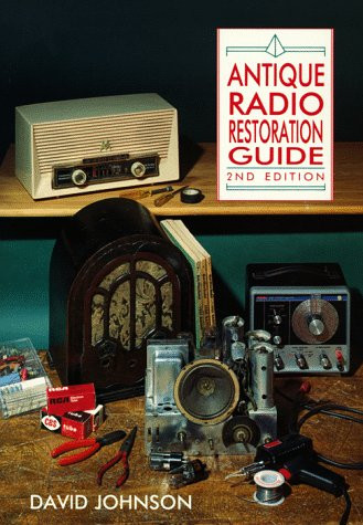 Antique Radio Restoration Guide