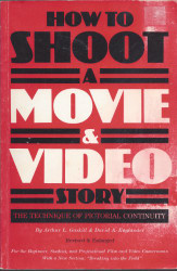 How to Shoot a Movie and Video Story