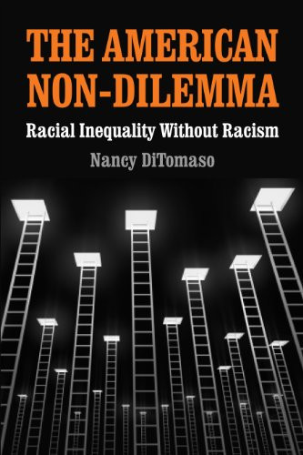 American Non-Dilemma: Racial Inequality Without Racism