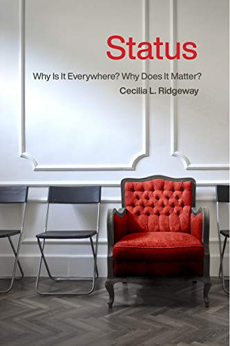 Status: Why Is It Everywhere? Why Does It Matter?: Why Is It