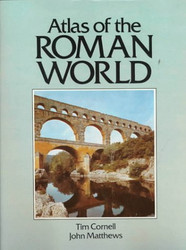 Atlas of the Roman World (CULTURAL ATLAS OF)
