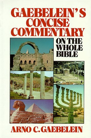 Gaebelein's Concise Commentary on the Whole Bible