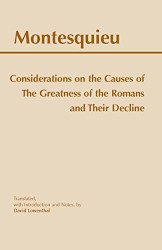 Considerations on the Causes of the Greatness of the Romans and their