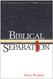 Biblical Separation: The Struggle For a Pure Church