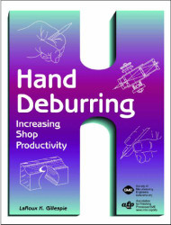 Hand Deburring: Increasing Shop Productivity
