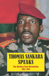 Thomas Sankara Speaks: The Burkina Faso Revolution 1983?û87