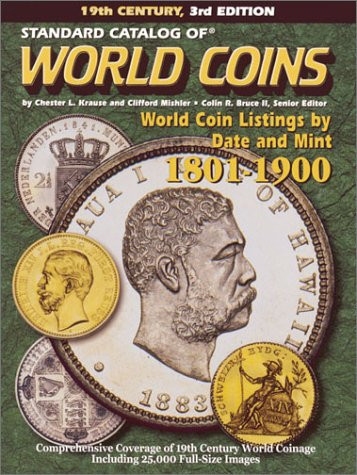 Standard Catalog of World Coins: 1801-1900 - STANDARD CATALOG OF WORLD