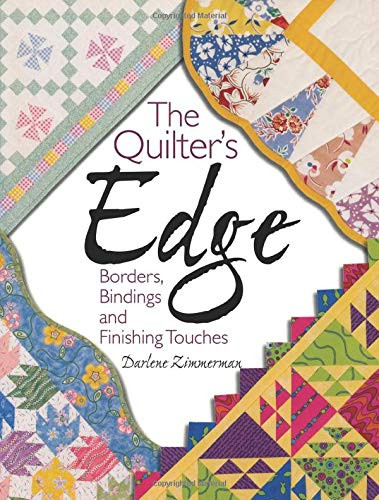 Quilter's Edge: Borders Bindings and Finishing Touches