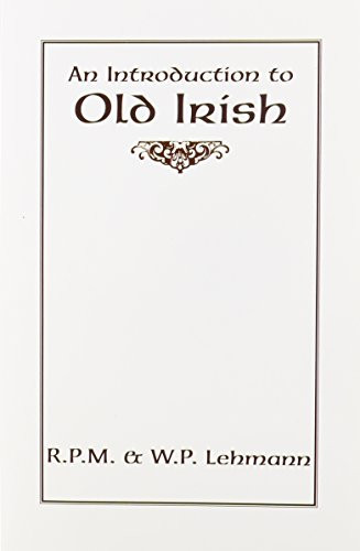 Introduction to Old Irish (Introductions to Older Languages)