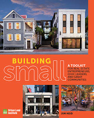 Building Small: A Toolkit for Real Estate Entrepreneurs Civic