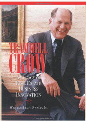 Trammell Crow: A Legacy in Real Estate Business Innovation