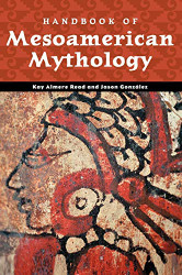 Handbook of Mesoamerican Mythology (World Mythology)