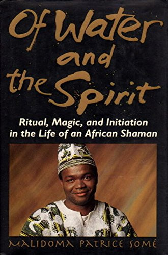 Of Water And Spirit: Ritual Magic and Initiation in the Life of an