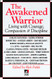 Awakened Warrior: Living with Courage Compassion & Discipline