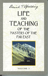 Life and Teaching of the Masters of the Far East volume 3