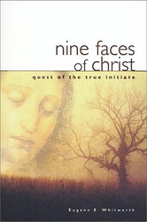 Nine Faces of Christ: Quest of the True Initiate