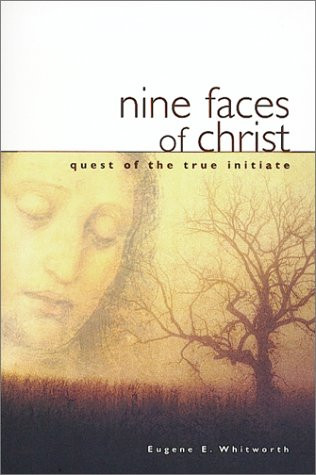 Nine Faces of Christ: Quest of the True Initiate