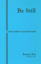 BE STILL #10: A Treatment Against Fear