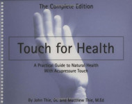 Touch for Health: A Practical Guide to Natural Health With Acupressure