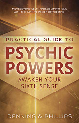 Practical Guide to Psychic Powers: Awaken Your Sixth Sense