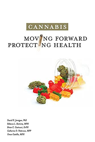 Cannabis: Moving Forward Protecting Health