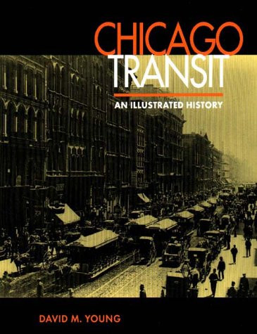 Chicago Transit: An Illustrated History
