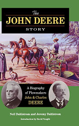 John Deere Story: A Biography of Plowmakers John and Charles