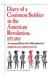 Diary of a Common Soldier in the American Revolution 1775-1783