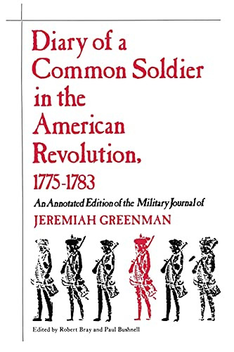 Diary of a Common Soldier in the American Revolution 1775-1783