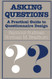 Asking Questions: A Practical Guide to Questionnaire Design