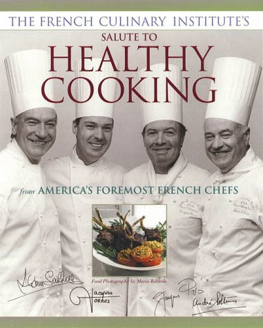 French Culinary Institute's Salute to Healthy Cooking From