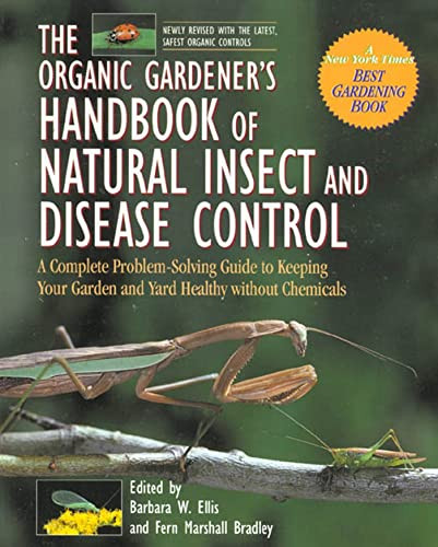 Organic Gardener's Handbook of Natural Insect and Disease Control